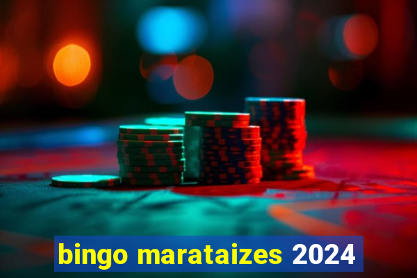 bingo marataizes 2024